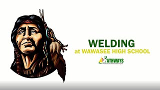Wawasee High School Pathways CTE Welding Program