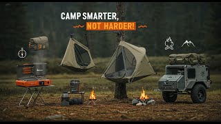 Camp Smarter, Not Harder: Top Outdoor Gear You Need to See!