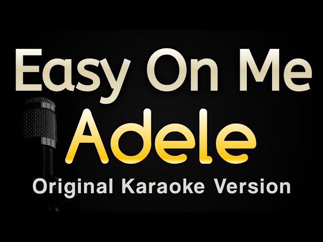 Easy On Me - Adele (Karaoke Songs With Lyrics - Original Key) class=