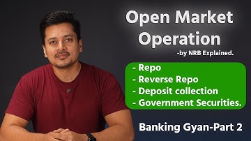 Banking ज्ञान | Open Market Operation By Nepal Rastra Bank Explained | Repo, Reverse Repo Concept |