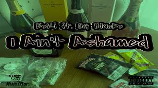 EsKi - I Ain't Ashamed ft. OG Blacks