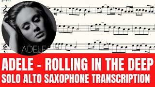 Adele - Rolling In The Deep - Solo Alto Saxophone Sheet Music - Original Key