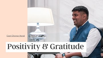 Positivity & Gratitude II TRY with Capt Chinmay Nayak