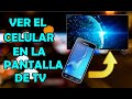 Como ver el Celular en una pantalla de TV | Para cualquier Marca de Celular ANDROID