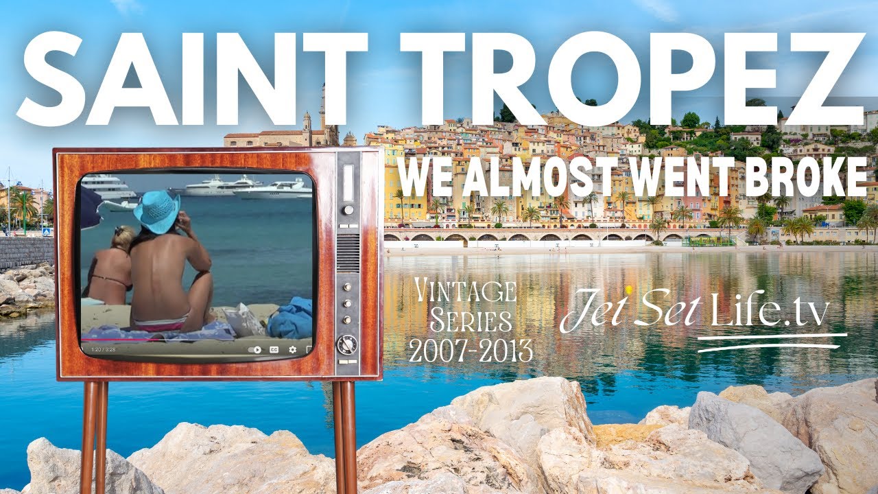 We Almost Went Broke in St. Tropez