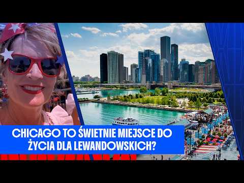 Chicago świetnym miejscem do życia dla Lewandowskich? ONE TO POTWIERDZAJĄ