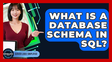 What Is A Database Schema In SQL? - Server Logic Simplified