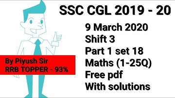 SSC CGL (2019-20)-MATHS-09 March 2020-Shift 3-Part 1//Full Paper Solution// By Piyush Sir.