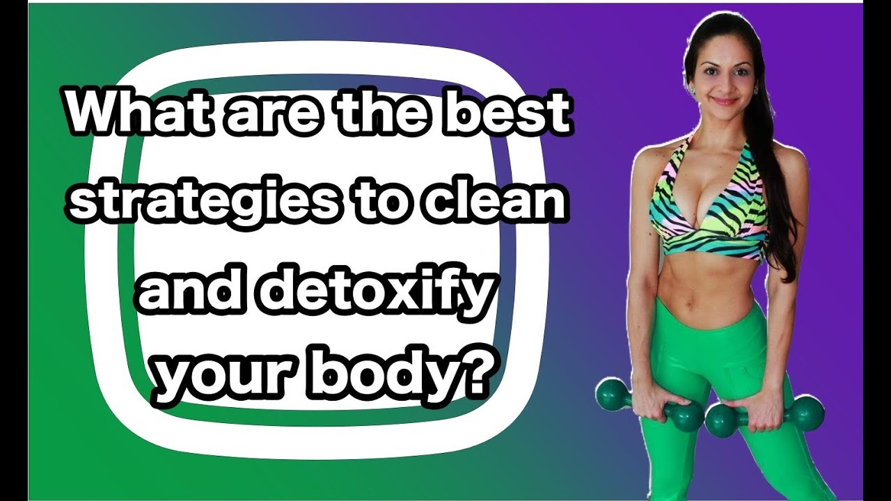 The best strategies to clean and detoxify your body after the Holidays