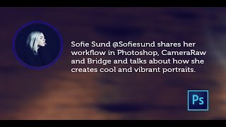 Behind The Scenes  Sofie Sund (@sofiesund) demonstrates how to use Photoshop CC
