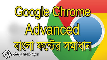 Google Chrome Bangla Font Problem Solve | Advanced Bangla Font Fix 2015