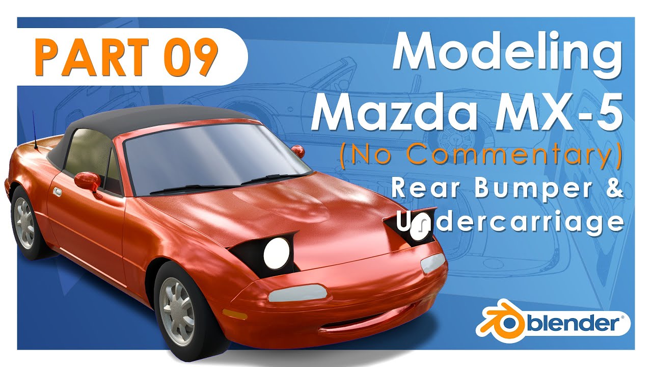 Modeling Mazda MX-5 NA in Blender - Part9 : Rear Bumper & Undercarriage (No Commentary)