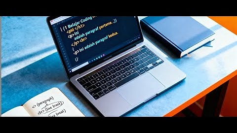 Membuat Paragraf pada HTML dengan tag p dan buat garis baru pada HTML dengan tag br
