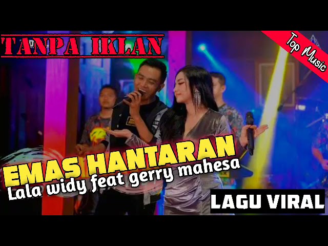 Emas Hantaran - Lala widy Feat Gerry mahesa - Adella Lagu terbaru || Lagu viral FidzProject class=