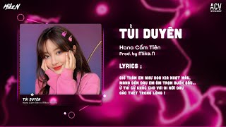 Tủi Duyên - Hana Cẩm Tiên「Mike.N Remix」| Audio Lyrics Video