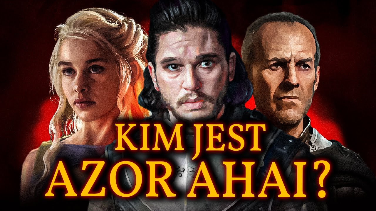 Kim jest AZOR AHAI? Czy to JON SNOW? A może Daenerys lub Stannis? Tajemnicza Przepowiednia