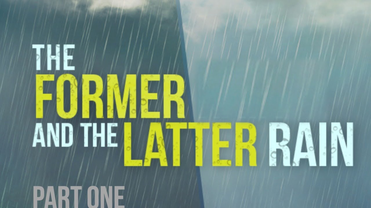 The Former And The Latter Rain Part One Pastor Volody August 7 21 Youtube