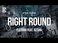 Flo Rida Feat Ke Ha Right Round Lyrics