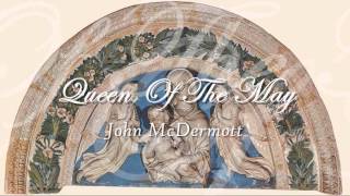 Vignette de la vidéo "John McDermott - Queen of The May"