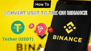 Convert USDT to TRX on Binance | Easy Tutorial