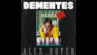 Alex Hoyer Dementes (Oficial audio)
