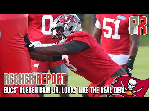 RECHER REPORT: Bucs OLB Rueben Bain Looks Like The Real Deal