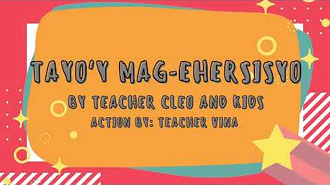 Tayo'y Mag-ehersisyo by Teacher Cleo and Kids