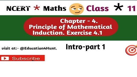 Class 11 NCERT Math  Ch-4 Principle of Mathematical Induction Ex-4.1 Intro-part 1 @Education4Hunt