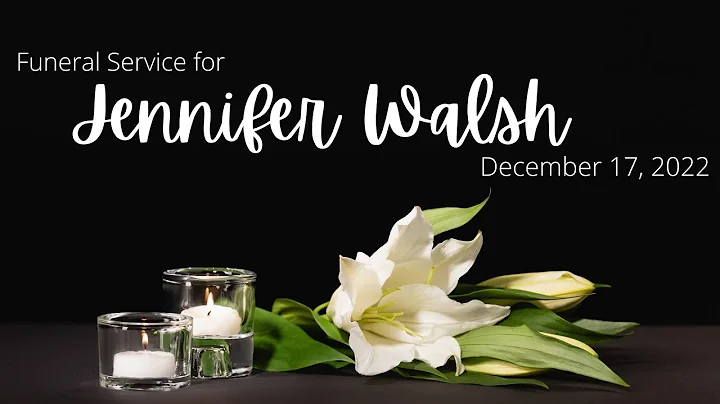 Funeral Service for Jennifer Walsh
