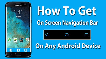 How To Get On Screen Navigation Bar On Any Android Device (No Root)