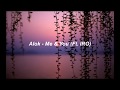 Alok - Me &amp; You (Ft. IRO) (Lyrics)