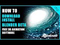 How to download and install Blender 2.8 Beta - [ Free 3D Animation Software ]