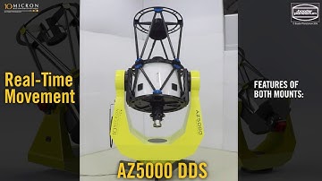 10micron AZ 5000 DDS and AZ 8000 DDS mounts