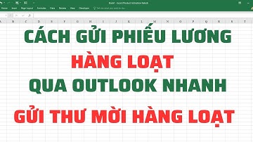 Cách gửi phiếu lương hàng loạt qua Outlook siêu nhanh