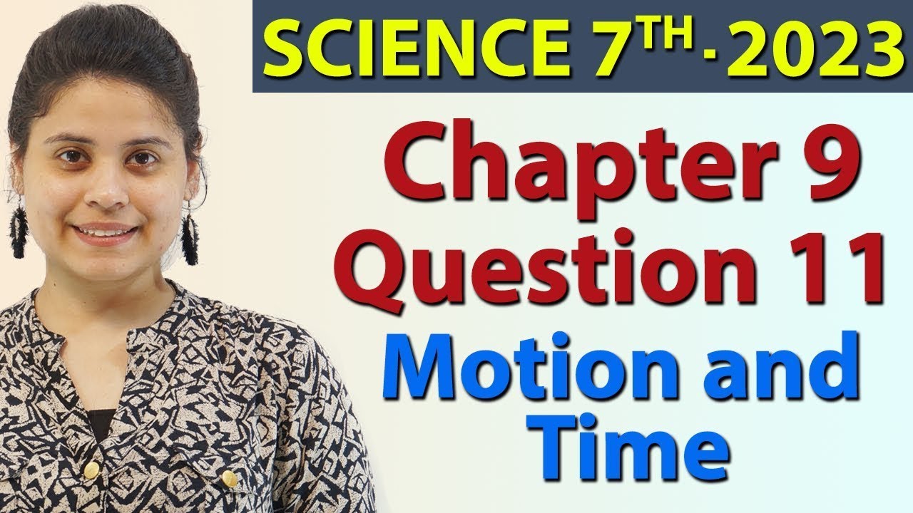 Q 11 - Chapter 9 - Motion and Time - Science Class 7th NCERT - YouTube