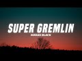 Kodak black  super gremlin lyrics