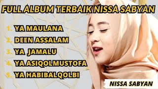 FULL ALBUM TERBAIK NISSA SABYAN  #nissasabyan #yamaulana  #sholawat