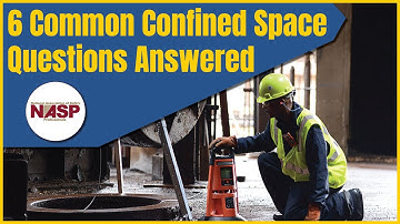 6 Common Confined Space Questions Answered