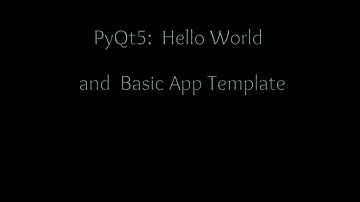 Master PyQt5 part 1:  Hello World and Template