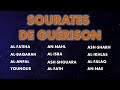 LES SOURATES DE GUÉRISON À ÉCOUTER TOUS LES JOURS POUR UN EFFET RAPIDE ET EFFICACE INCHAA ALLAH 