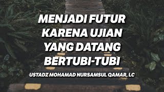 Losing Motivation Due to Constant Trials - Ustadz Nursamsul Qamar, Lc