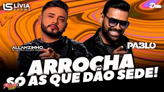 ALLANZINHO & PABLO 2026 AGOSTO🍻AS QUE DÃO SEDE - O PANDA SOUND
