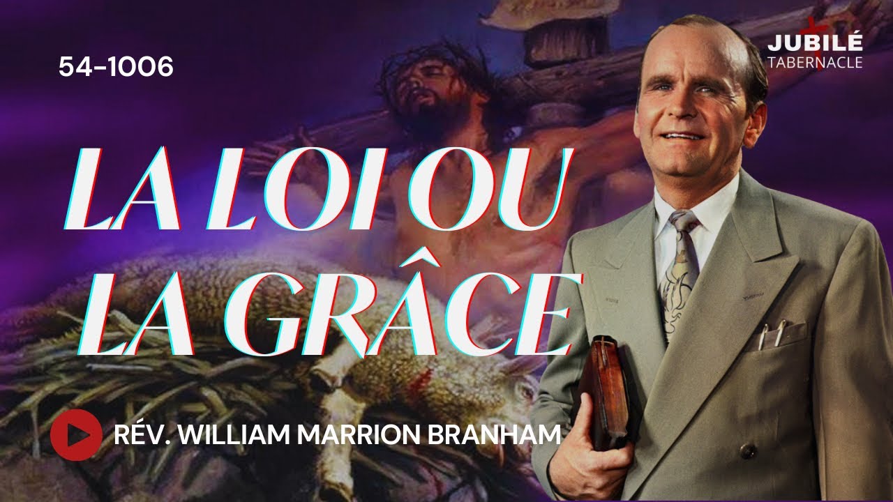 54-1006 - La Loi ou la Grâce | Prophète William Branham