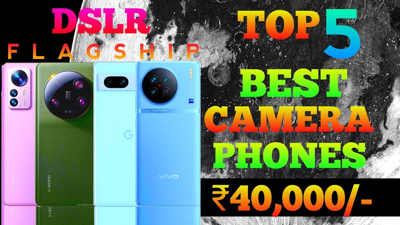 Top 5 Best Camera Smartphone Under 40000 in May 2023 Best Camera