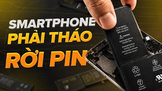 SMARTPHONE 2027 sẽ phải tháo rời pin! Thực hư ra sao?