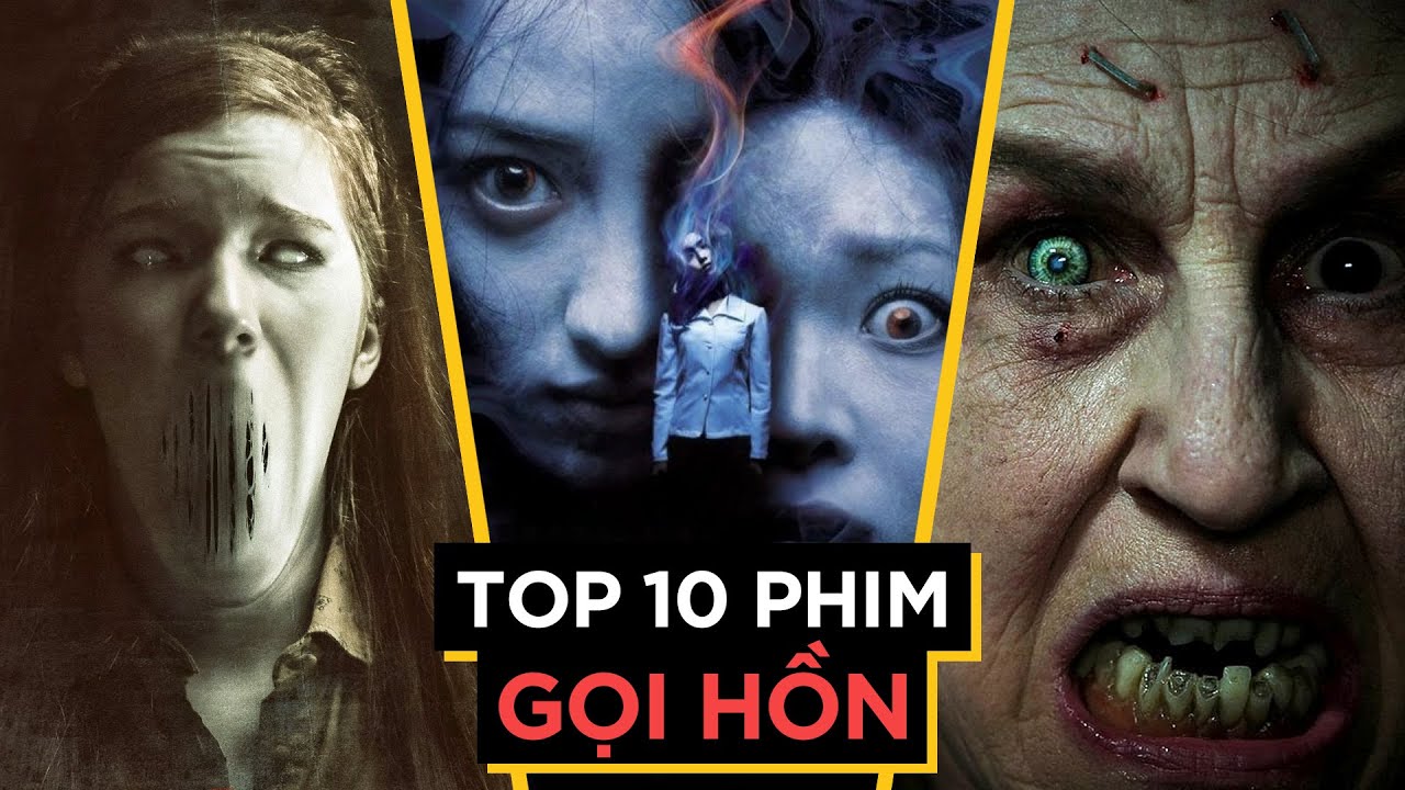 ⁣10 PHIM GỌI HỒN ĐÁNG SỢ NHẤT