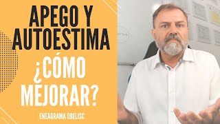 Apego y Autoestima: ¿Cómo podemos mejorar?