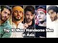 Top 10 most handsome men in asia 2022 updated