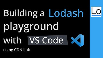 Lodash playground with VS Code using lodash cdn link