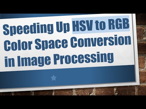 Speeding Up HSV to RGB Color Space Conversion in Image Processing
